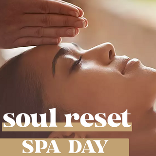 'Soul Reset' SPA DAY <BR>